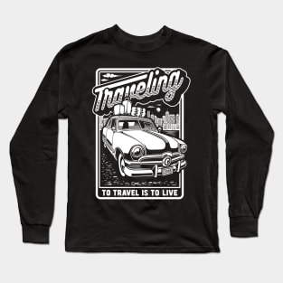 To travel is to live, traveller lover vintage Long Sleeve T-Shirt